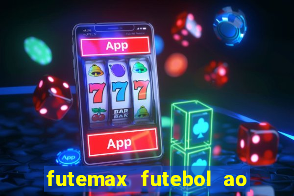 futemax futebol ao vivo sem anuncio